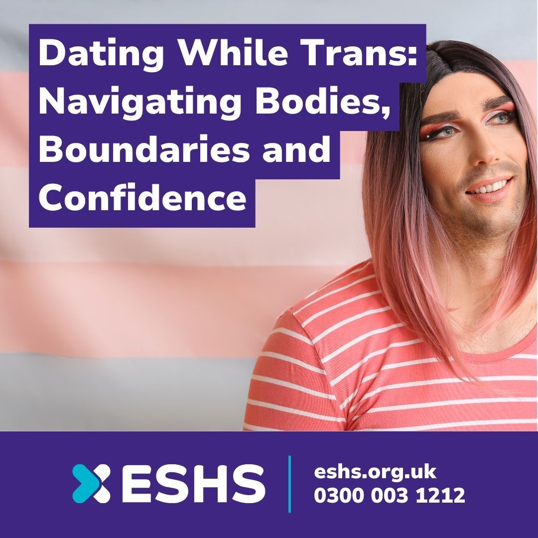 Dating While Trans: Navigating Bodies, Boundaries and Confidence